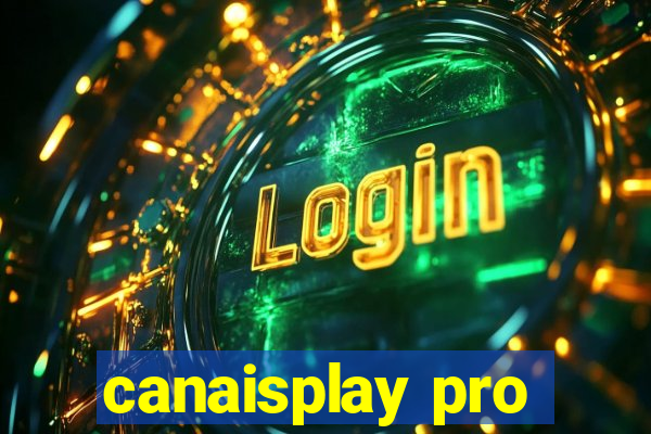 canaisplay pro